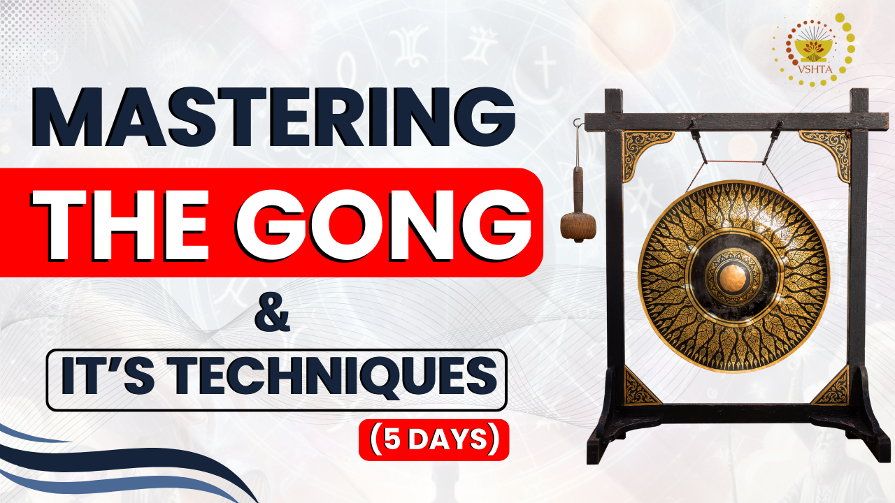 Mastering the Gong & Its Techniques (5 Days)
